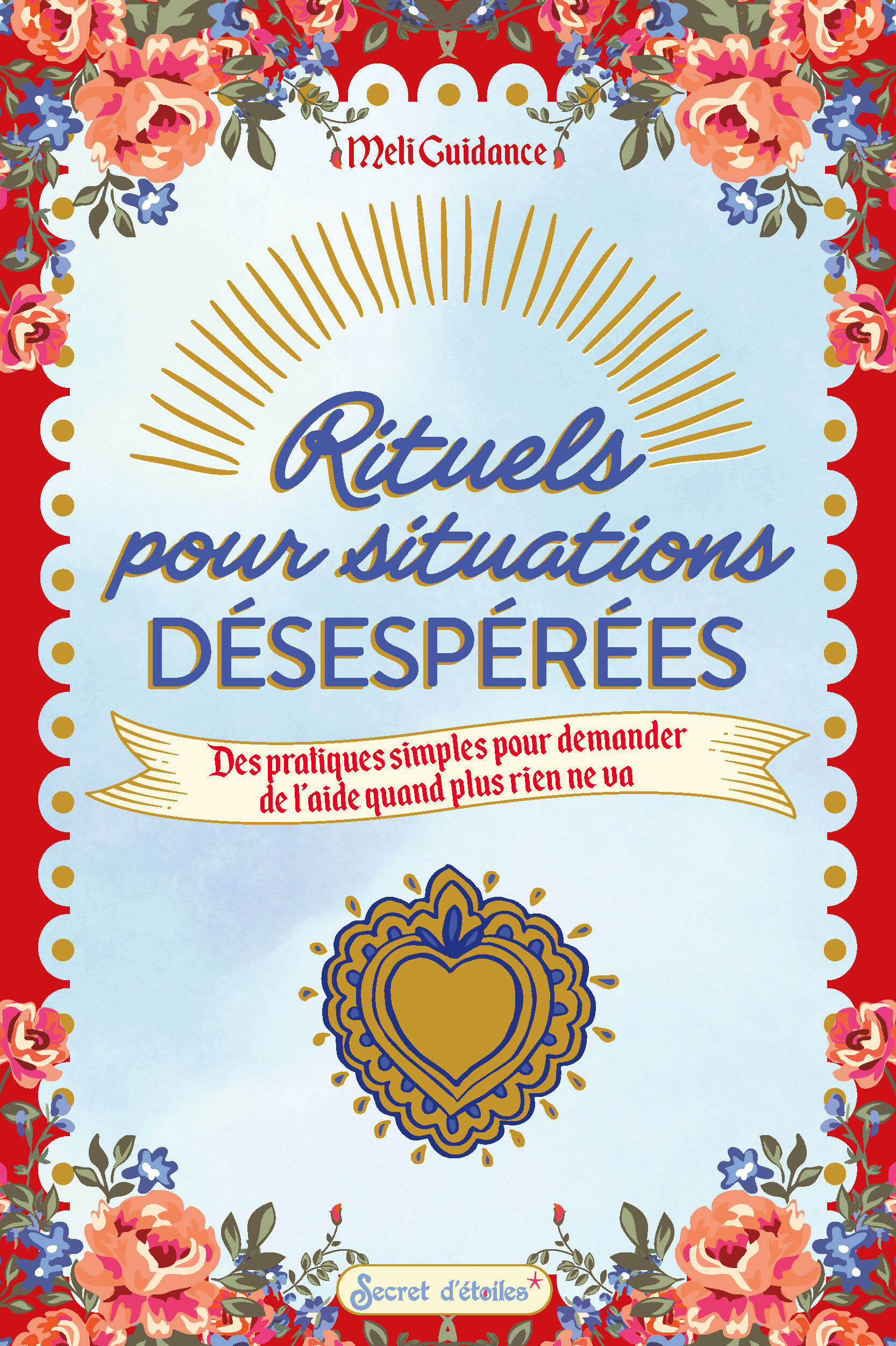 Rituels pour situations désespérées