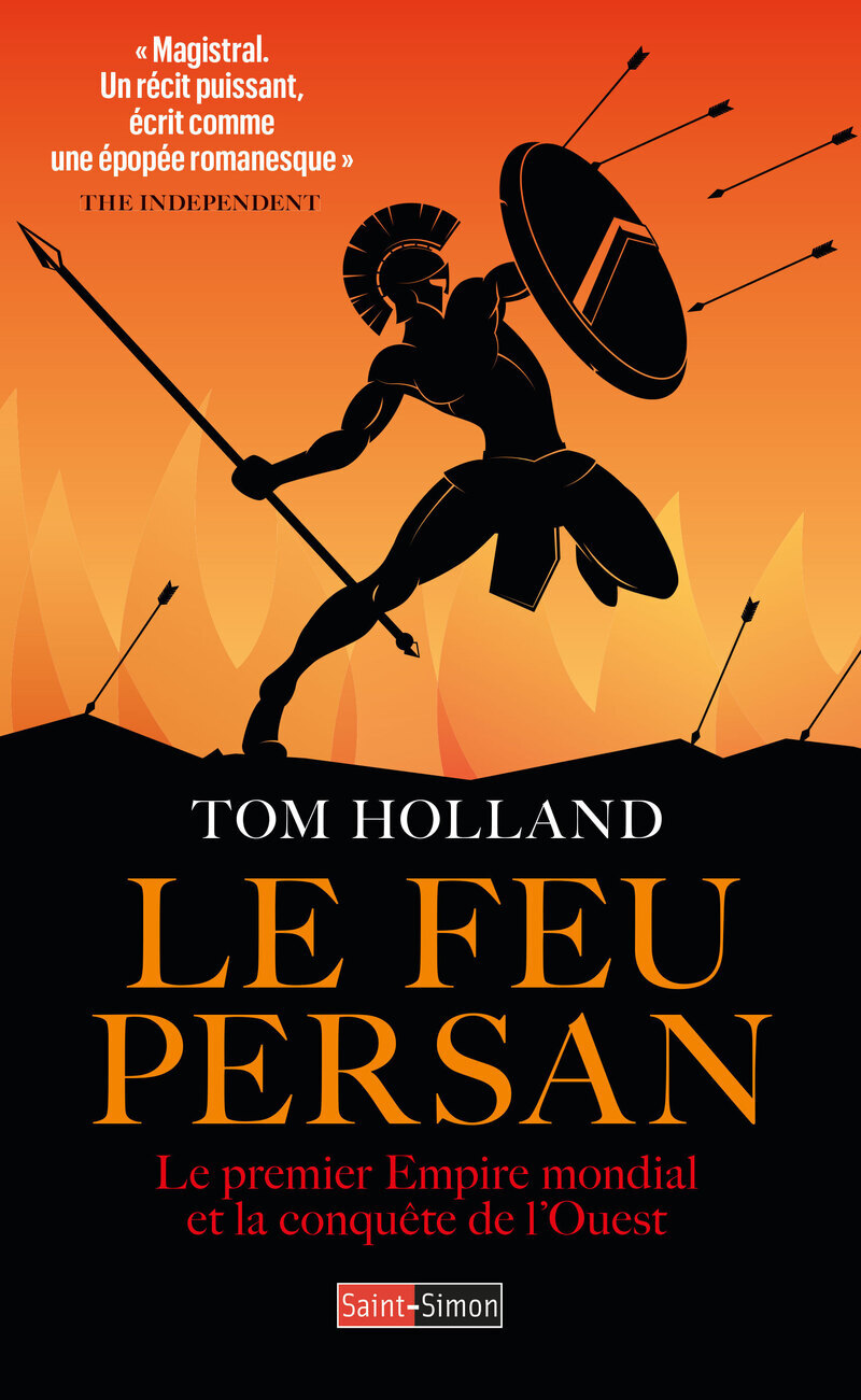 Le feu persan - Le premier Empire mondial et la conquête de l'ouest