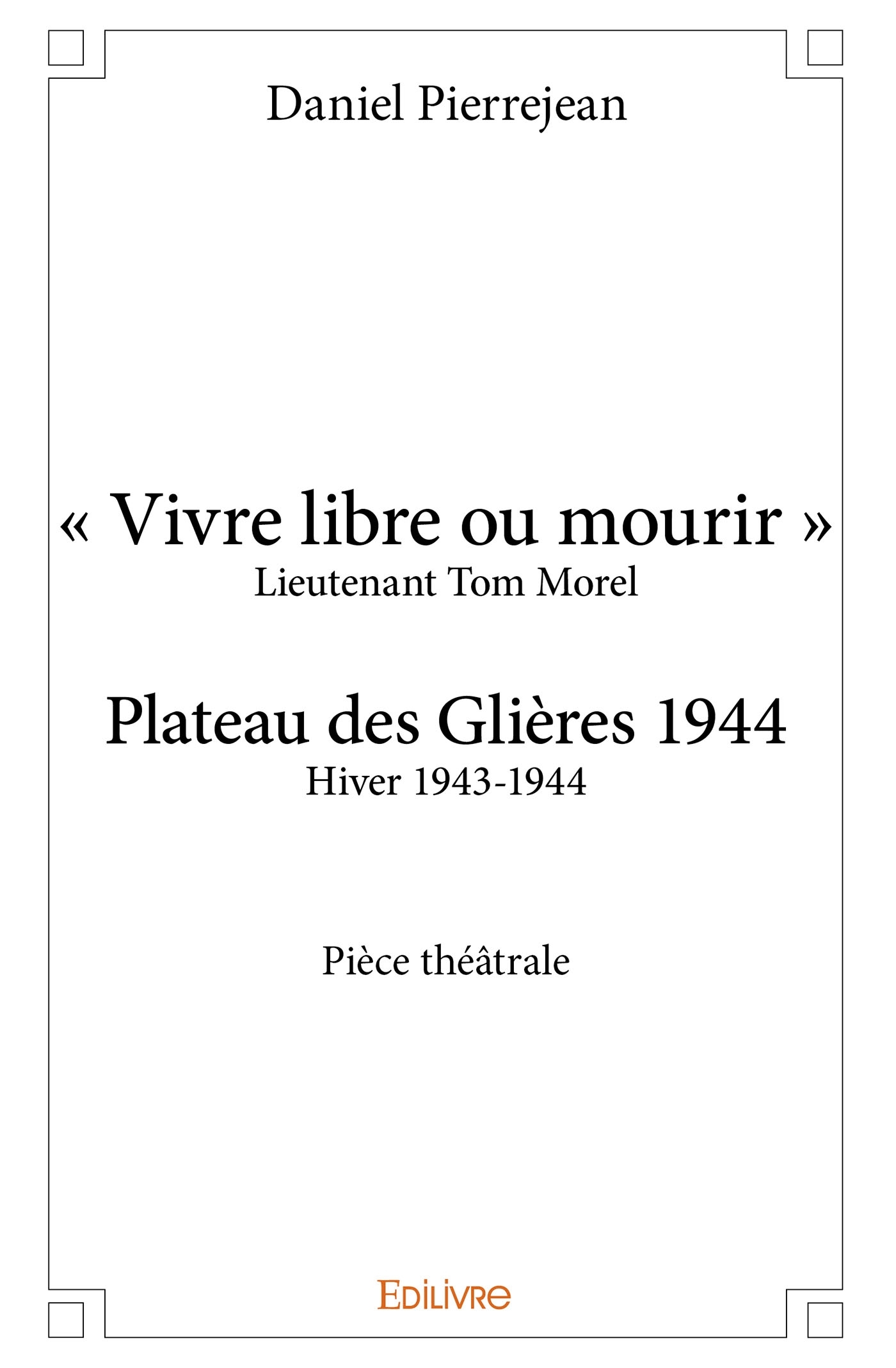 « Vivre libre ou mourir »