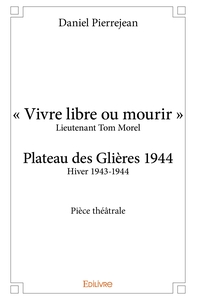 « Vivre libre ou mourir »