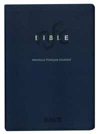 La Bible Nouvelle Français courant - Bleue, souple, luxe, tranches or, similicuir, glissière, sans les deutérocanoniques