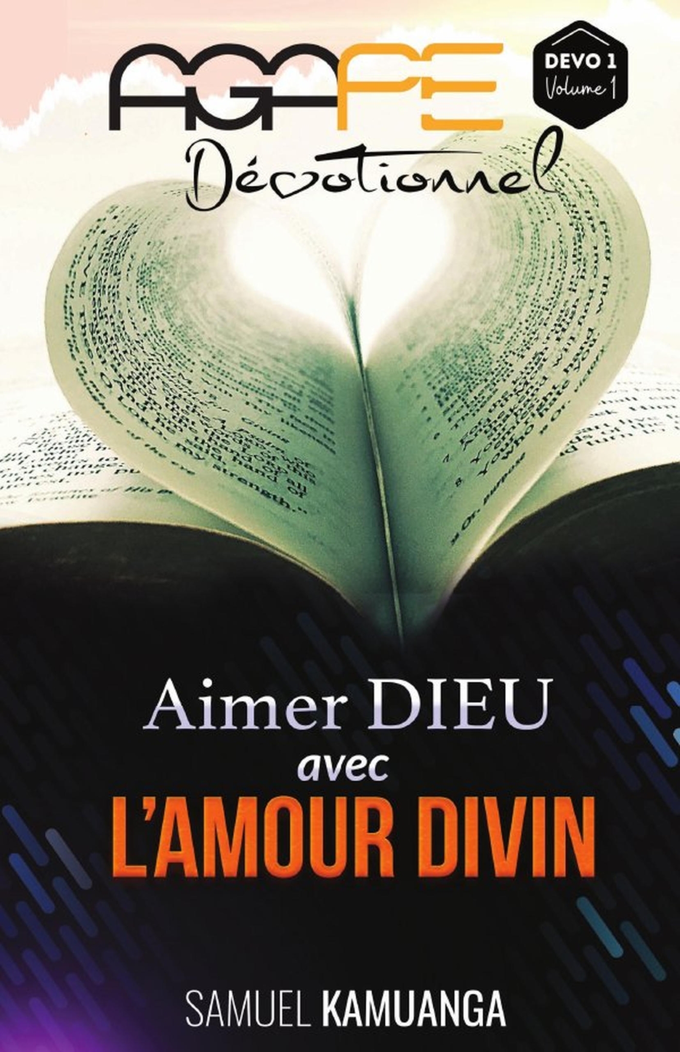 AGAPE DÉVOTIONNEL - DÉVO 1 - Volume 1