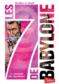 Les 7 de Babylone - tome 3 Le Serment des Spartiates