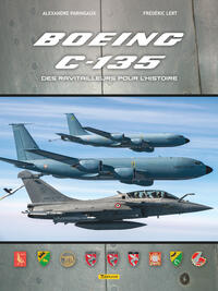 Boeing C-135, des ravitailleurs pour l’Histoire