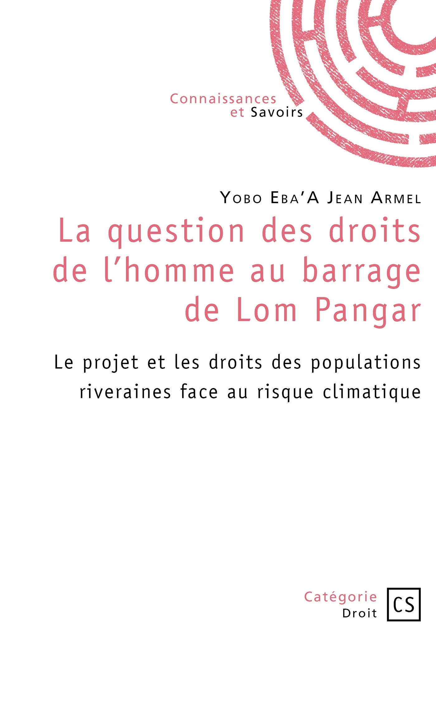 La question des droits de l'homme au barrage de Lom Pangar