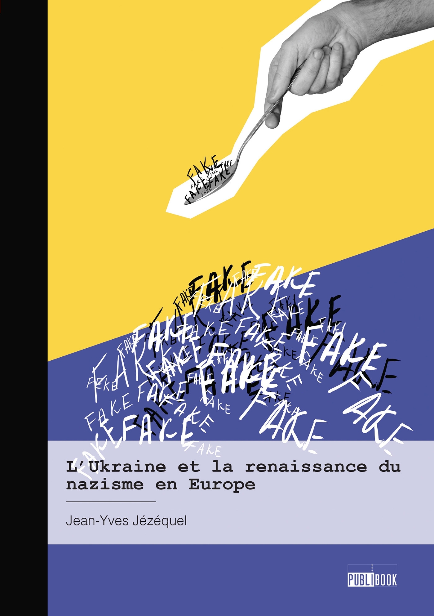 L'Ukraine et la renaissance du nazisme en Europe