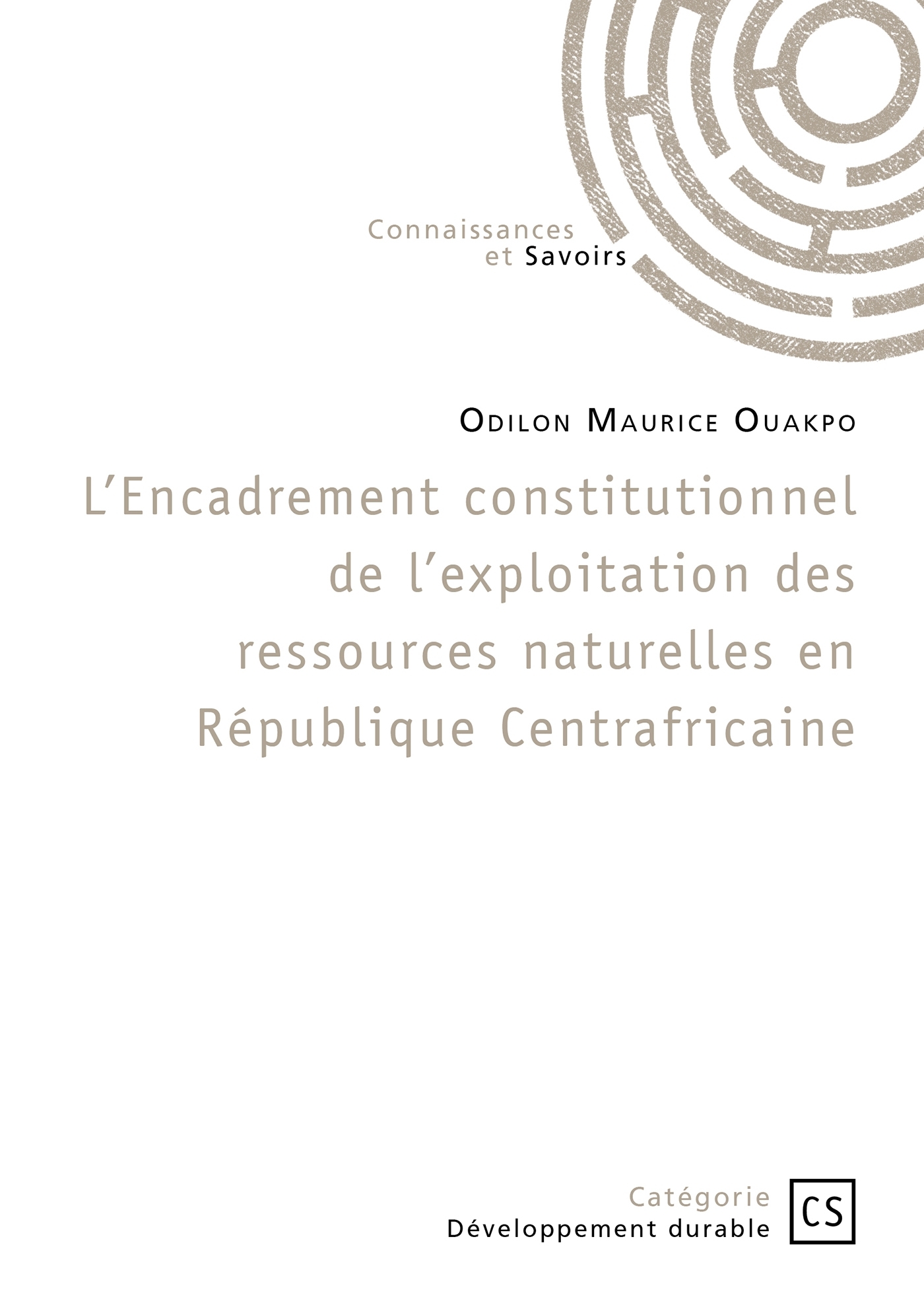 L'Encadrement constitutionnel de l'exploitation des ressources naturelles en Rép. Centrafricaine