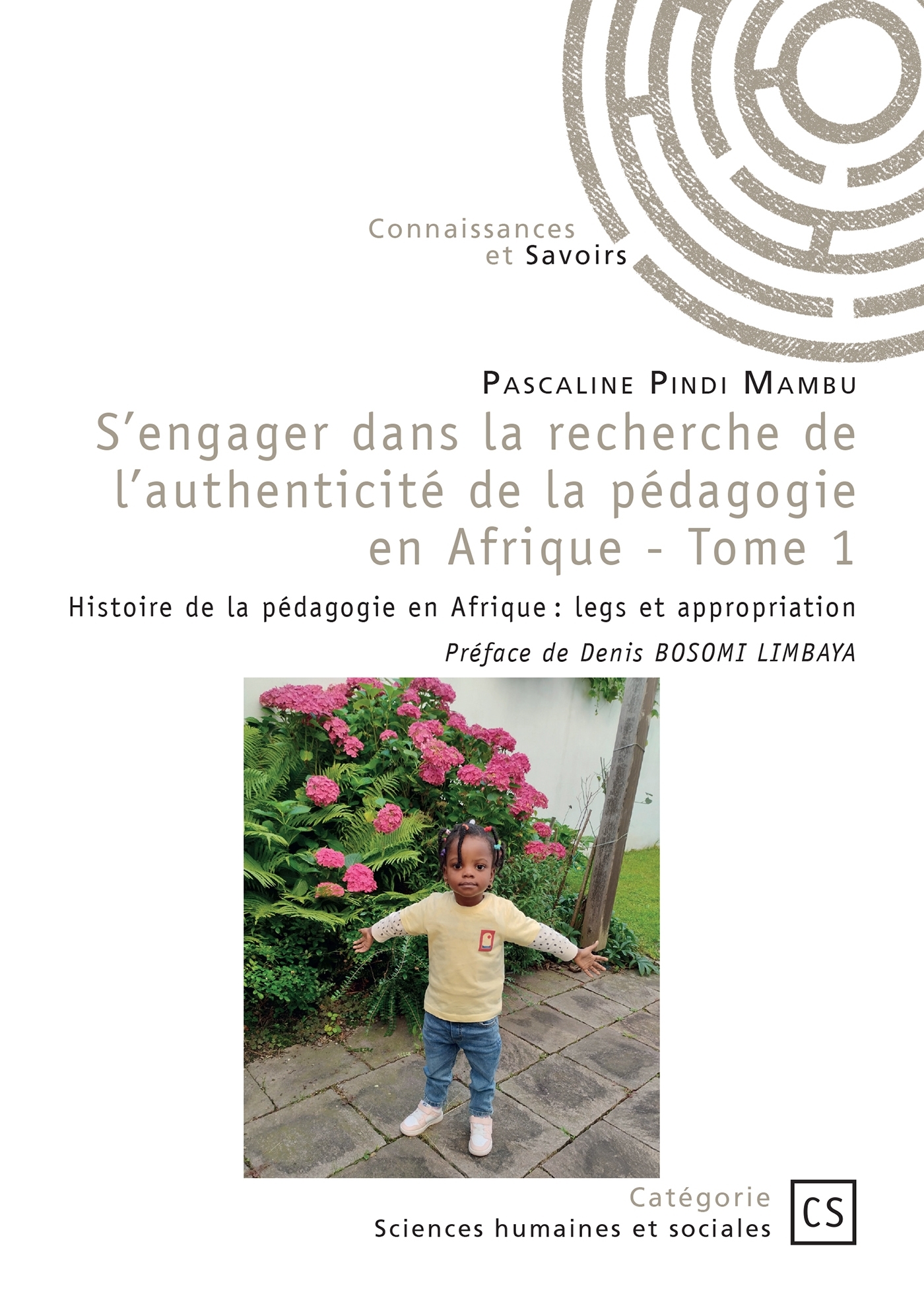S'engager dans la recherche de l'authenticité de la pédagogie en Afrique - Tome 1