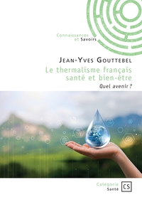 Le thermalisme français santé et bien-être