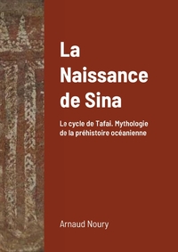 La Naissance de Sina.  Le cycle de Tafai