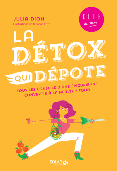 La détox qui dépote - ELLE & moi