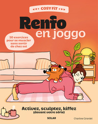 Cosy Fit Renfo en joggo - Activez, sculptez, kiffez (devant votre série) - 50 exercices pour se muscler sans sortir de chez soi