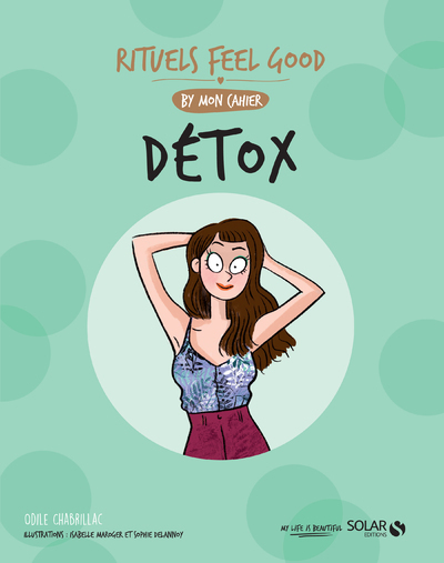 Mon cahier Rituels Feel good Détox