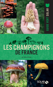 Les champignons de France - 8e édition - 8e edition