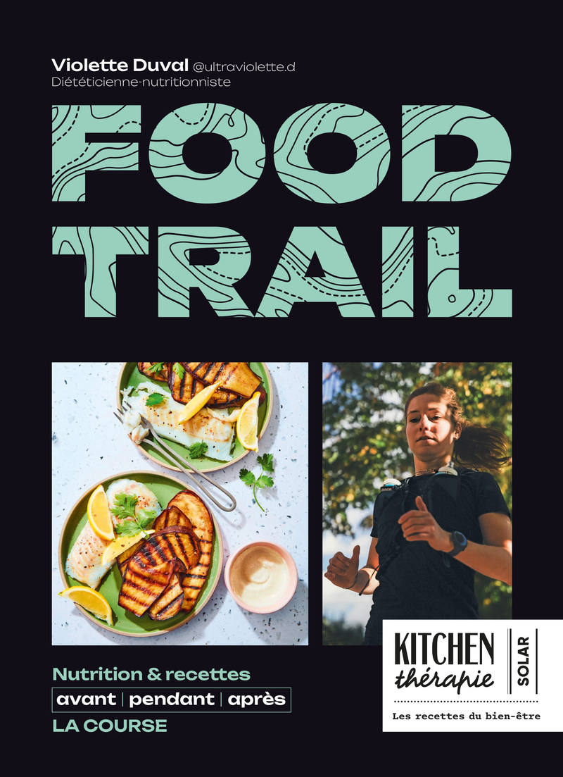 Food Trail - Nutrition & recettes avant, pendant, après la course