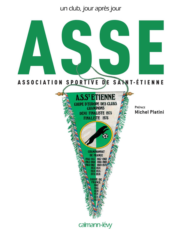 ASSE Un club, jour après jour