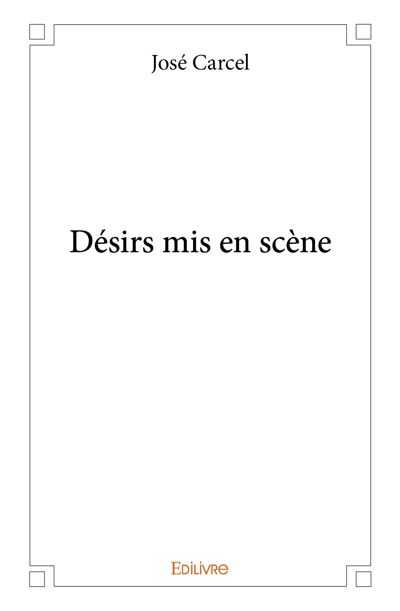 Désirs mis en scène