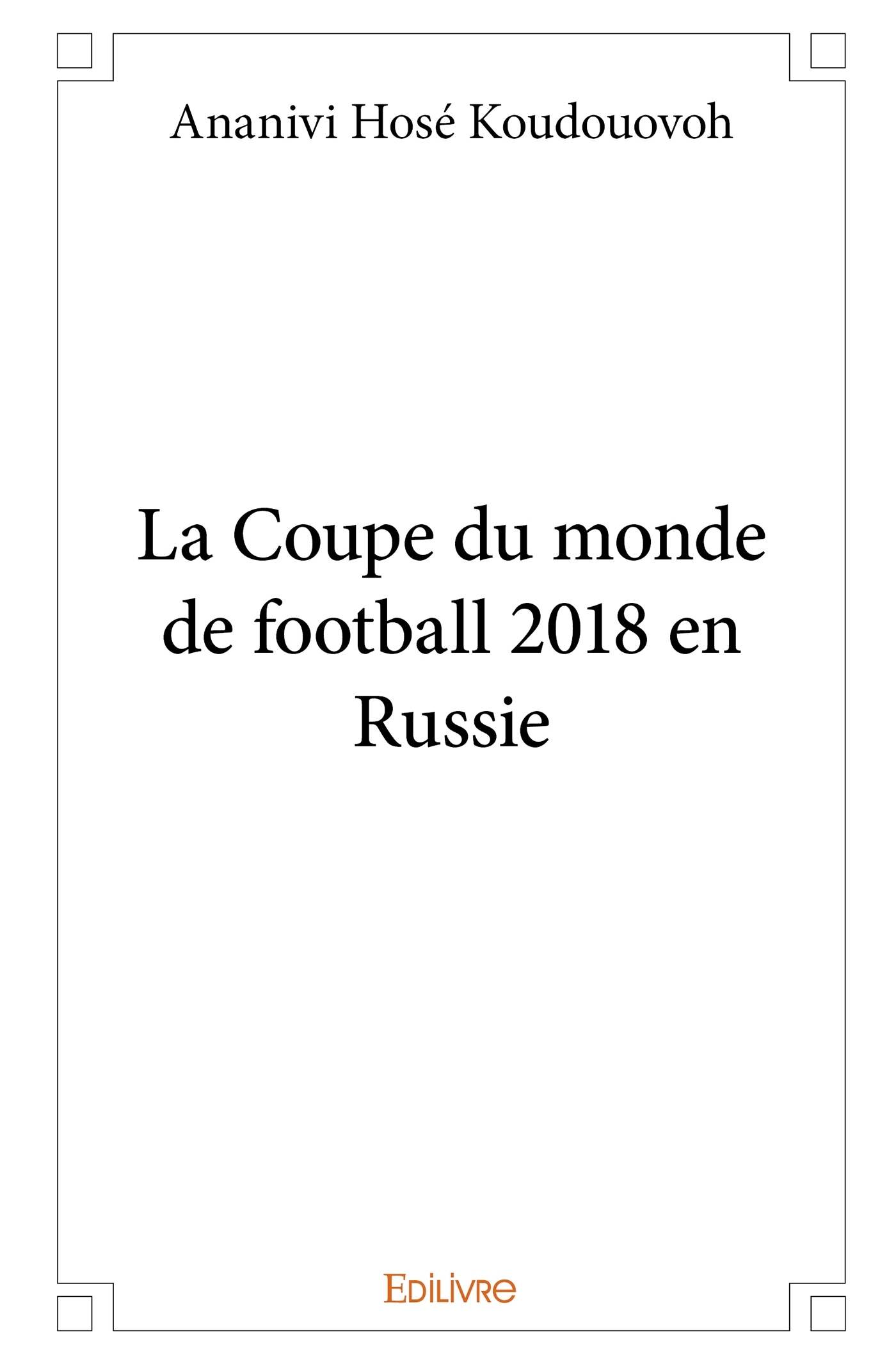 La Coupe du monde de football 2018 en Russie
