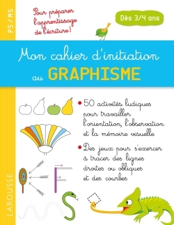 Mon cahier d'initiation au GRAPHISME dès 3/4 ans