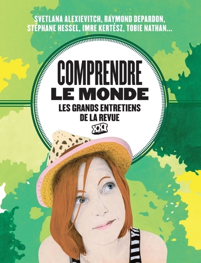 Comprendre le monde - Les grands entretiens de la revue XXI