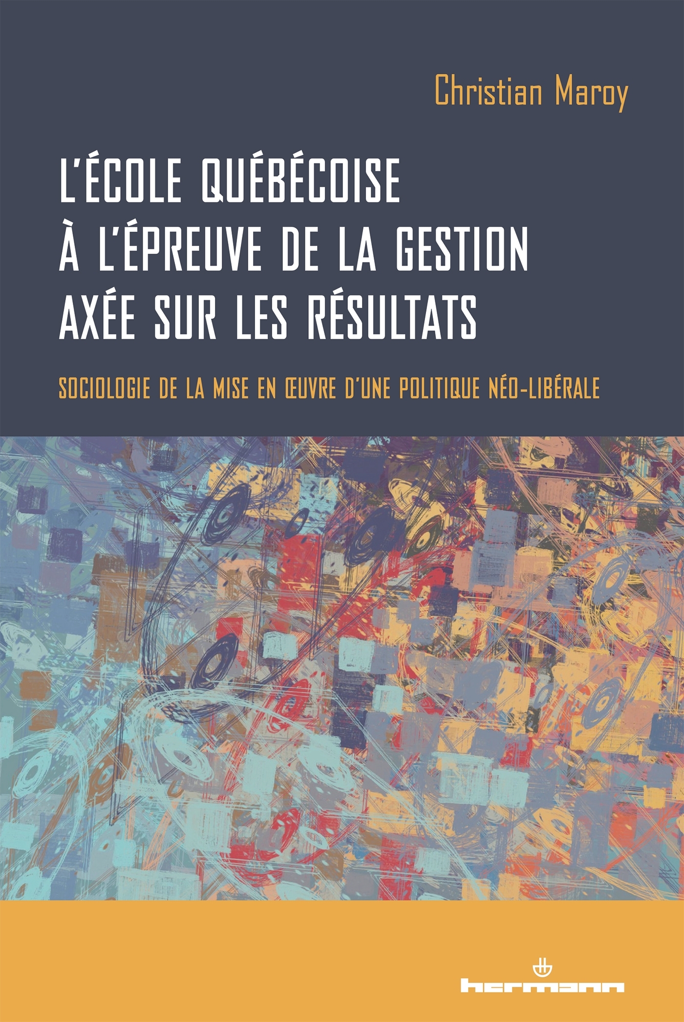 L'école québécoise à l'épreuve de la gestion axée sur les résultats