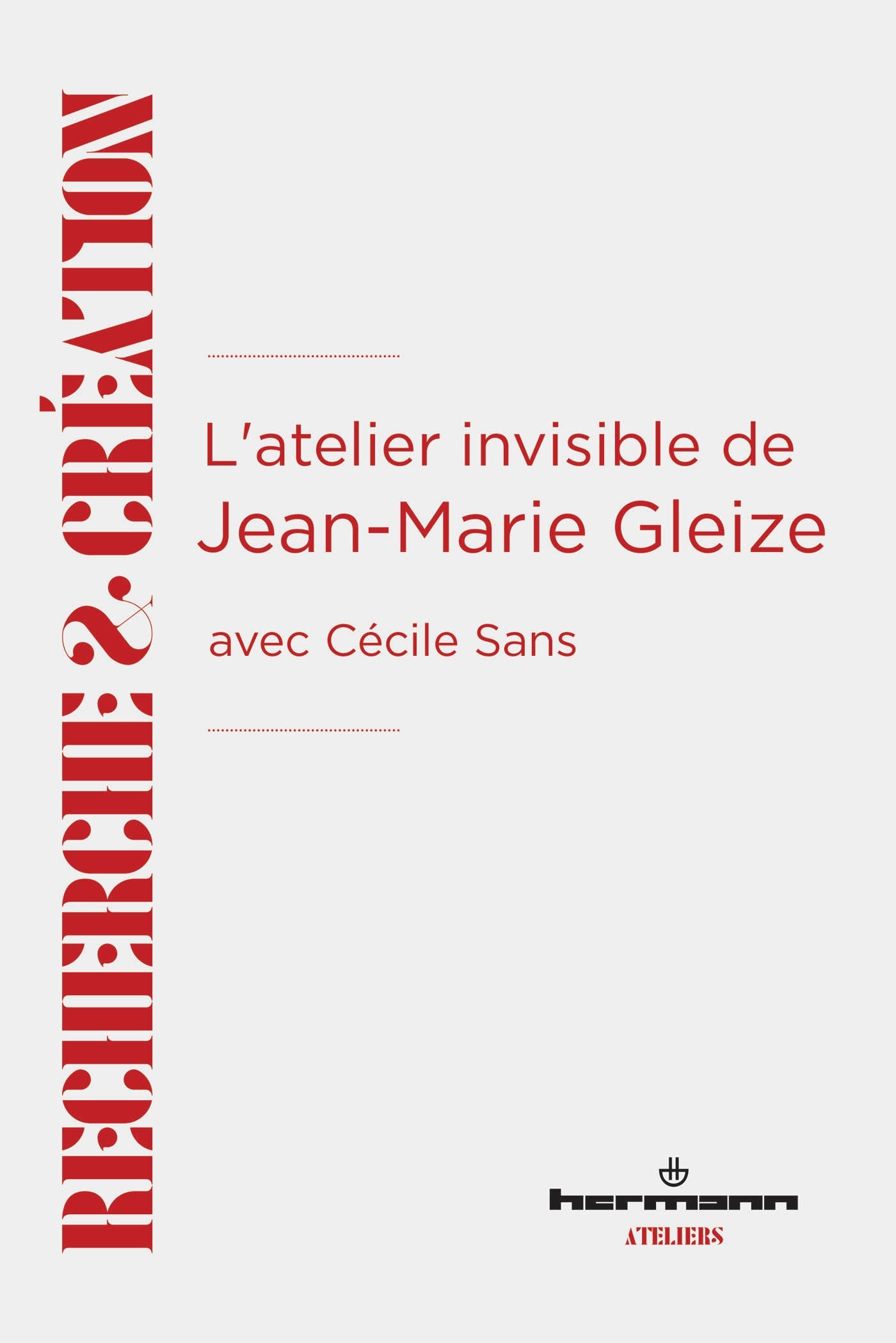 L'atelier invisible de Jean-Marie Gleize