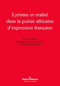 Lyrisme et oralité dans la poésie africaine d'expression française