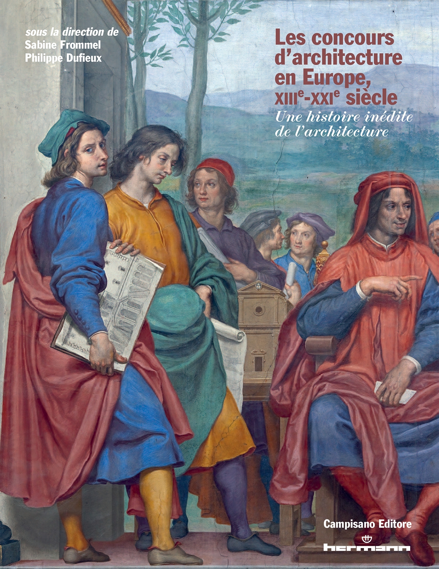 Les concours d'architecture en Europe, XIIIe-XXIe siècle