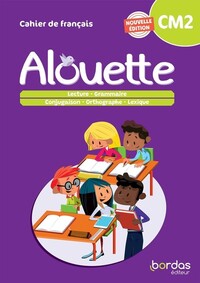 Alouette - Français CM2 - 2023 - Cahier - élève