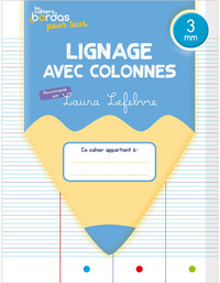 Cahiers Bordas pour tous - lignage avec colonnes 3 mm - 2024 - Cahier - élève