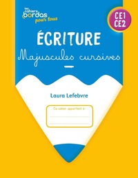 Cahiers Bordas pour tous - Ecriture Majuscules cursives CE1-CE2 - 2025 - Cahier - élève