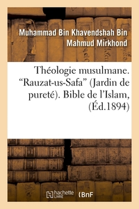 Théologie musulmane. Rauzat-us-Safa (Jardin de pureté). Bible de l'Islam (Ed.1894)