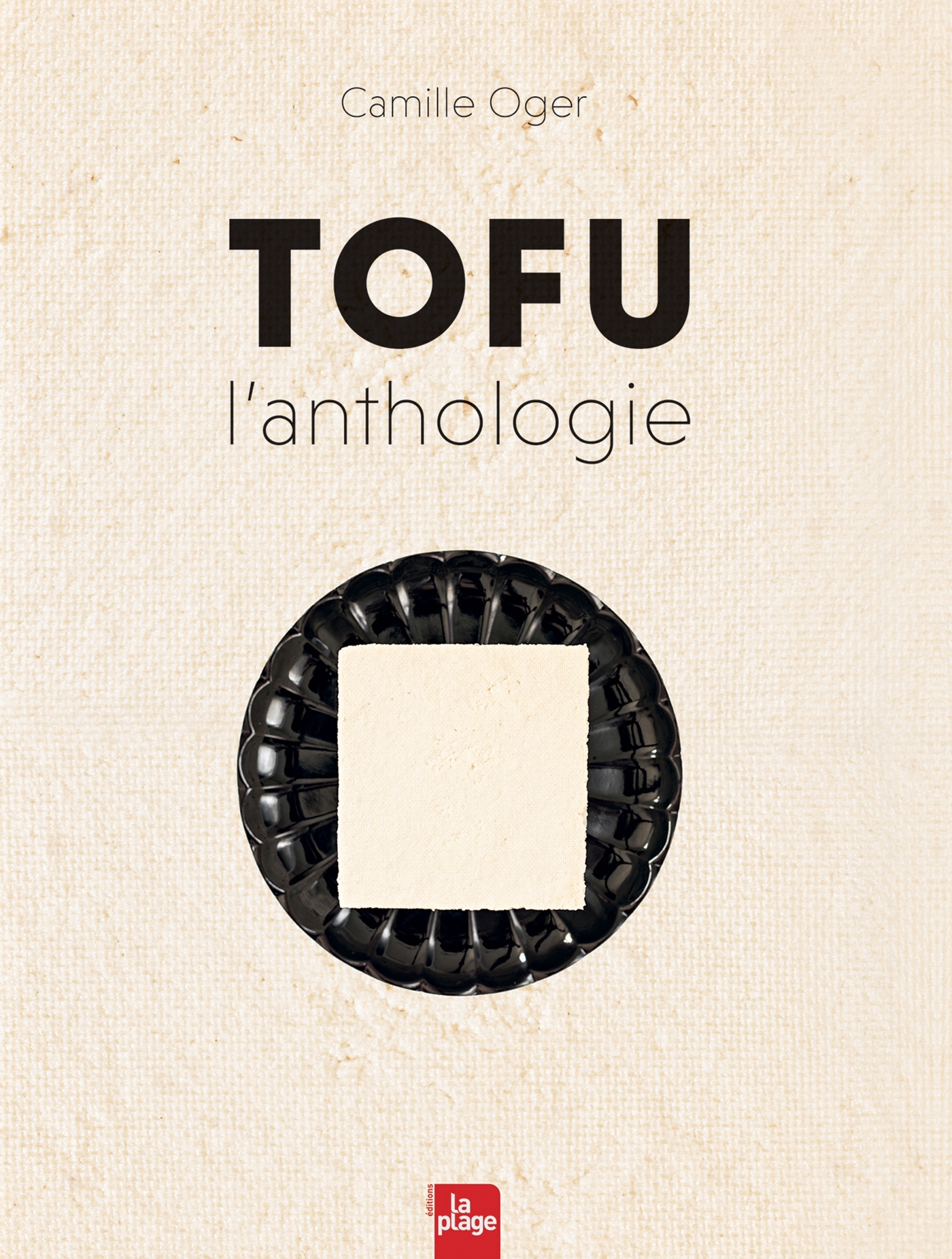 Tofu l'Anthologie - Version enrichie