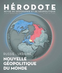 Hérodote N° 190 - 191 - Russie-Ukraine : nouvelle géopolitique du monde