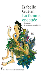 La femme endettée - À l'ombre de la finance mondialisée