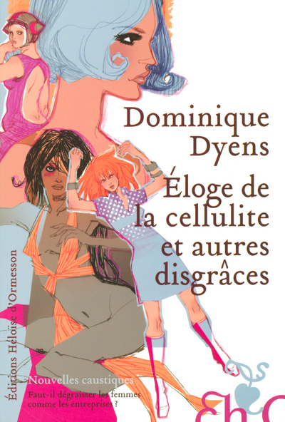Eloge de la cellulite et autres disgraces