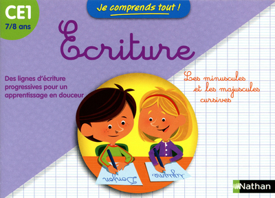 Je comprends tout ! Cahier d'écriture CE1