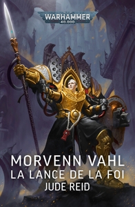 Morvenn Vahl : La Lance de la Foi