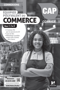 Connexions - Équipier polyvalent du commerce - CAP EPC - Éd. 2025 - Blocs 1, 2, 3 - Corrigé