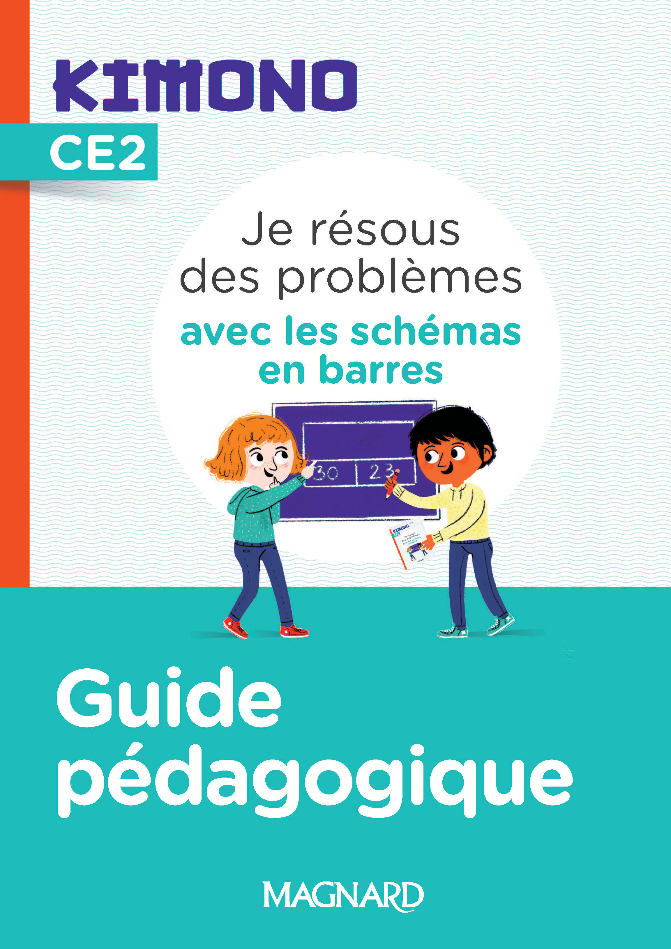 Kimono CE2 : Je résous des problèmes avec les schémas en barres (2022) - Guide pédagogique