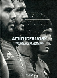 Attitude rugby - 1987-2015 Coupes du Monde de l'Edpark à Twickenham
