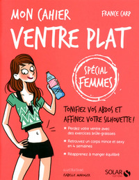 Mon cahier ventre plat - Spécial femmes
