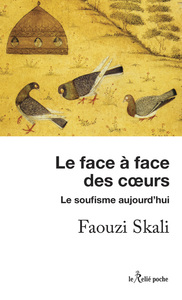 Le face à face des coeurs - Le soufisme aujourd'hui