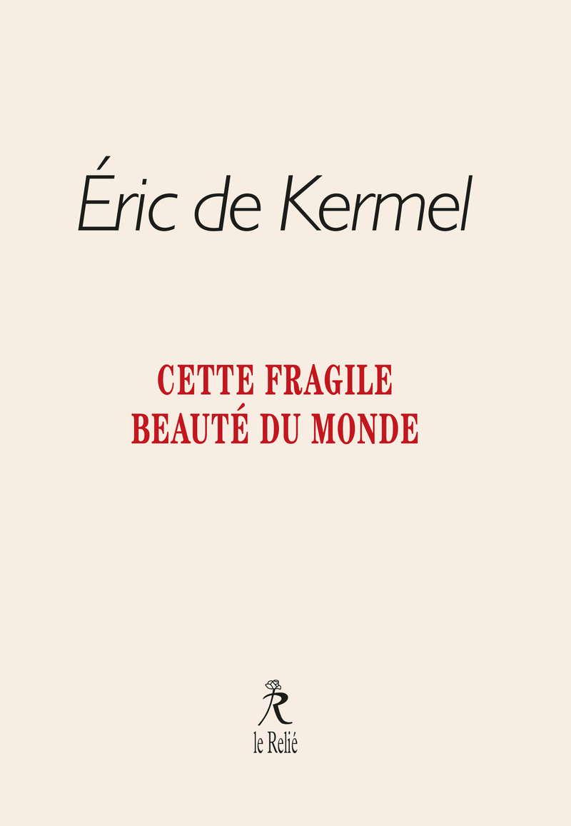 Cette fragile beauté du monde