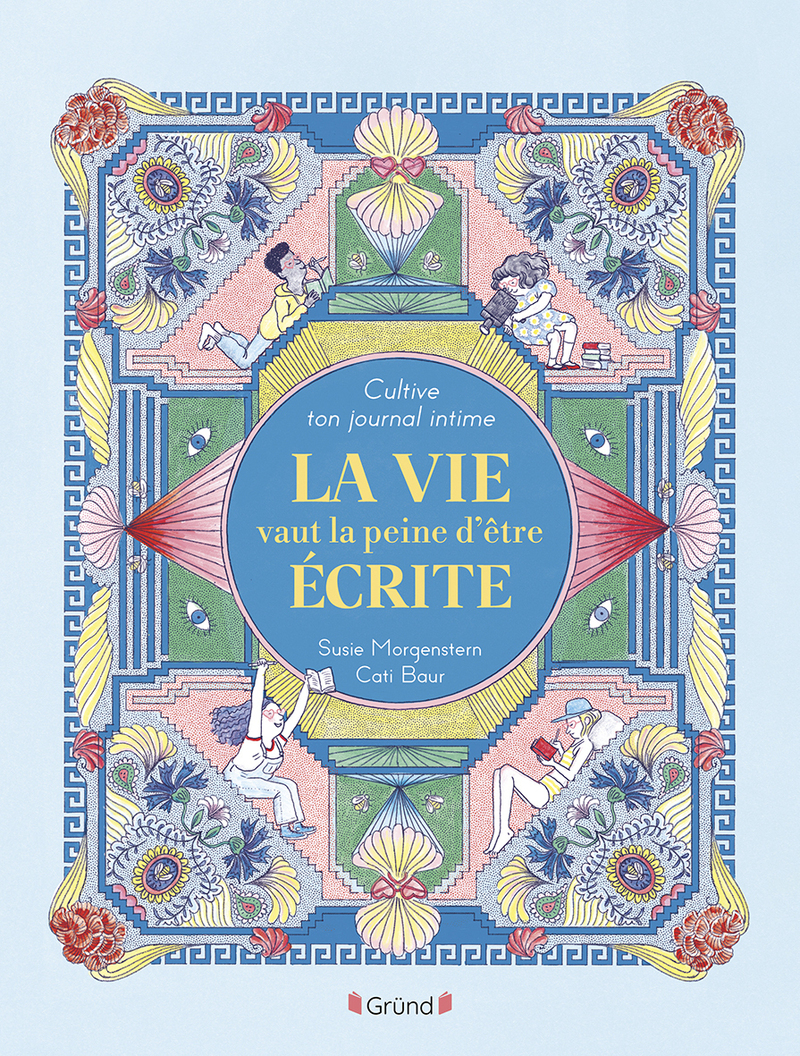Cultive ton journal intime - La vie vaut la peine d'être écrite