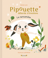 Pipouette déborde d'émotions - La rencontre