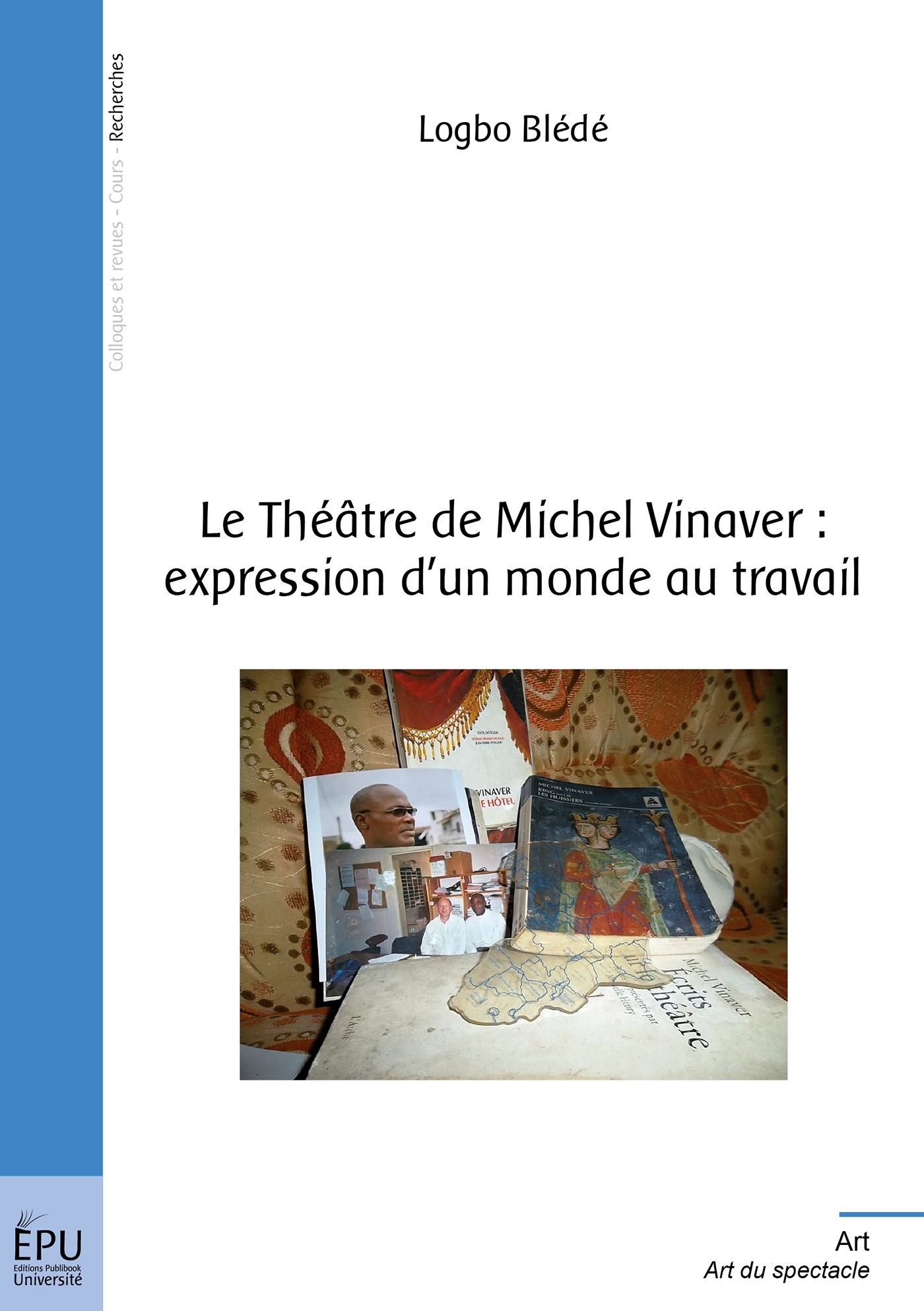 Le Théâtre de Michel Vinaver : expression d'un monde au travail
