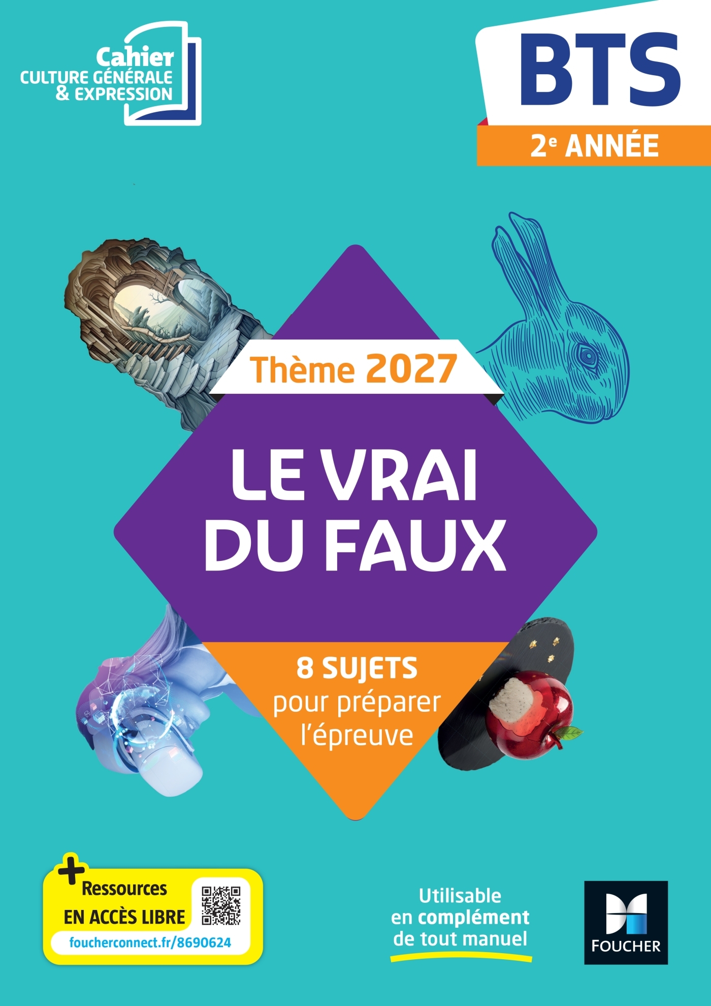 Couverture de Le vrai du faux - Thème 2027 Culture générale et expression - BTS - cahier élève