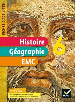 Couverture de Fiches d'activi - Fiches d'activités Histoire-Géographie-EMC 6e - Ed. 2021 - Cahier élève