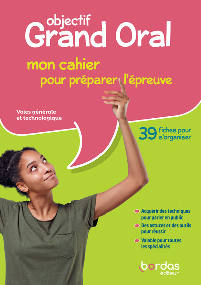 Couverture de Objectif Grand Oral du BAC 2021 - Mon cahier pour préparer l'épreuve - Cahier élève
